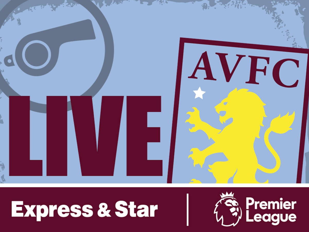 Aston Villa v West Ham - LIVE